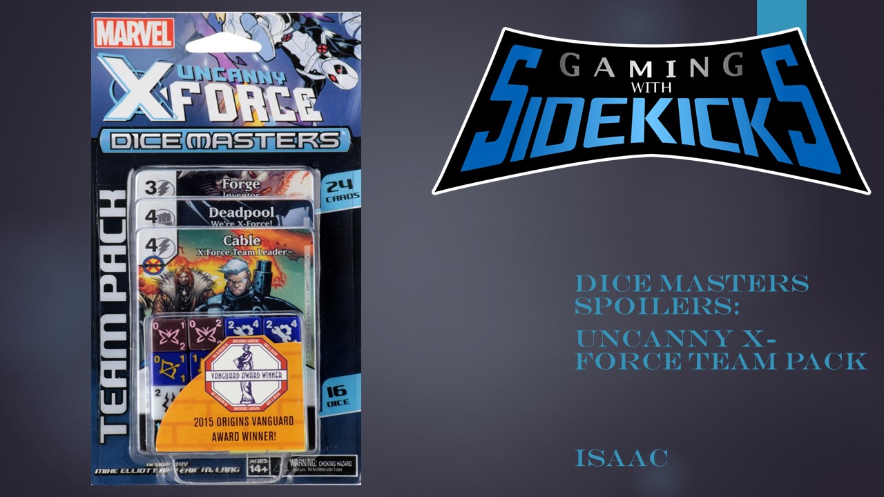 Dice Masters Spoilers Uncanny X Force Team Pack Gaming With Sidekicks