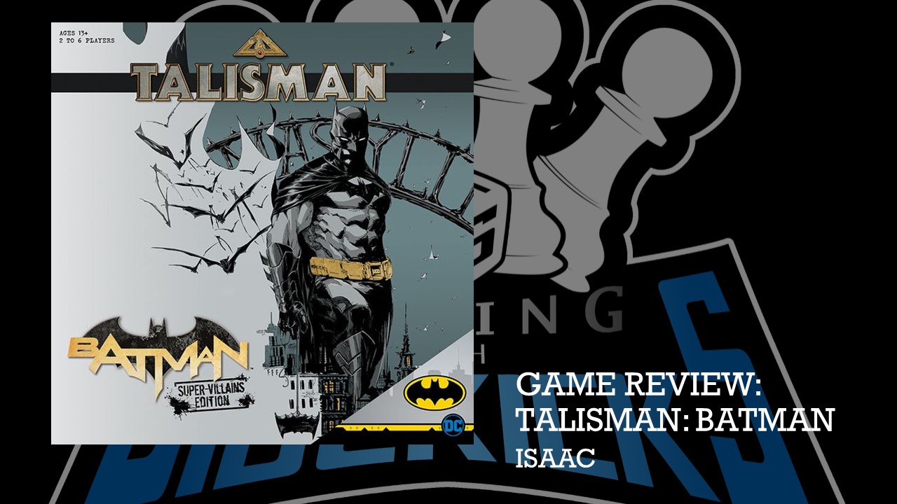 Game Review: Talisman Batman Super-Villains Edition – Gaming