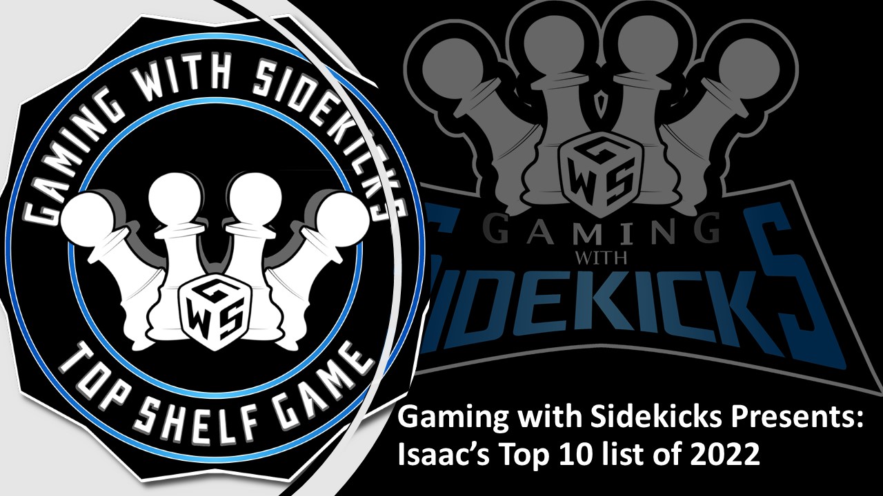 Gaming with Sidekicks Presents: Isaac's Top 10 of 2022 – Gaming With  Sidekicks