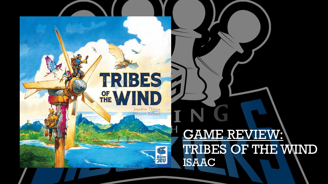 Game Review: Tribes of the Wind – Gaming With Sidekicks